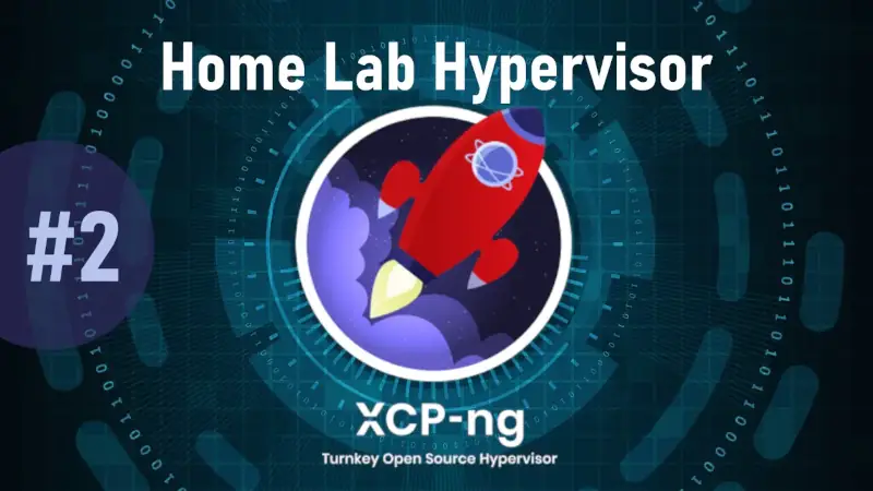Home Lab Hypervisor XCP-ng